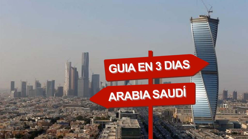 Mejor Guía Arabia Saudí en 3 días