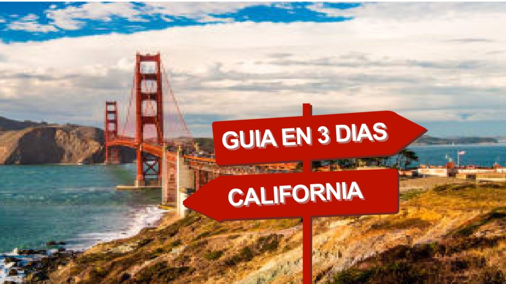 Mejor Guía California En 3 Días